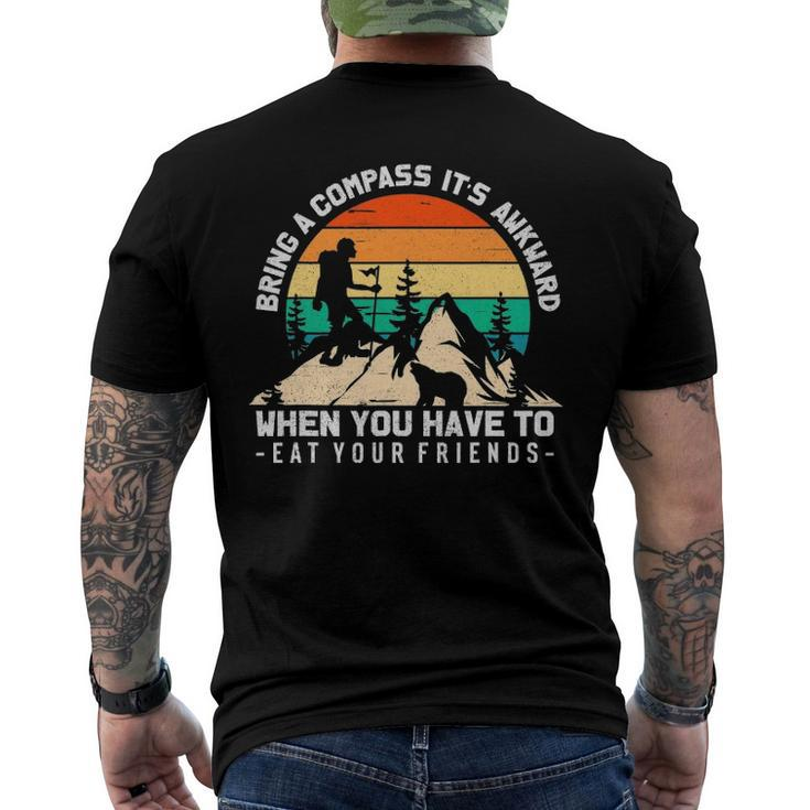 Bring A Compass Its Awkward To Eat Your Friends Men's Back Print T-shirt
