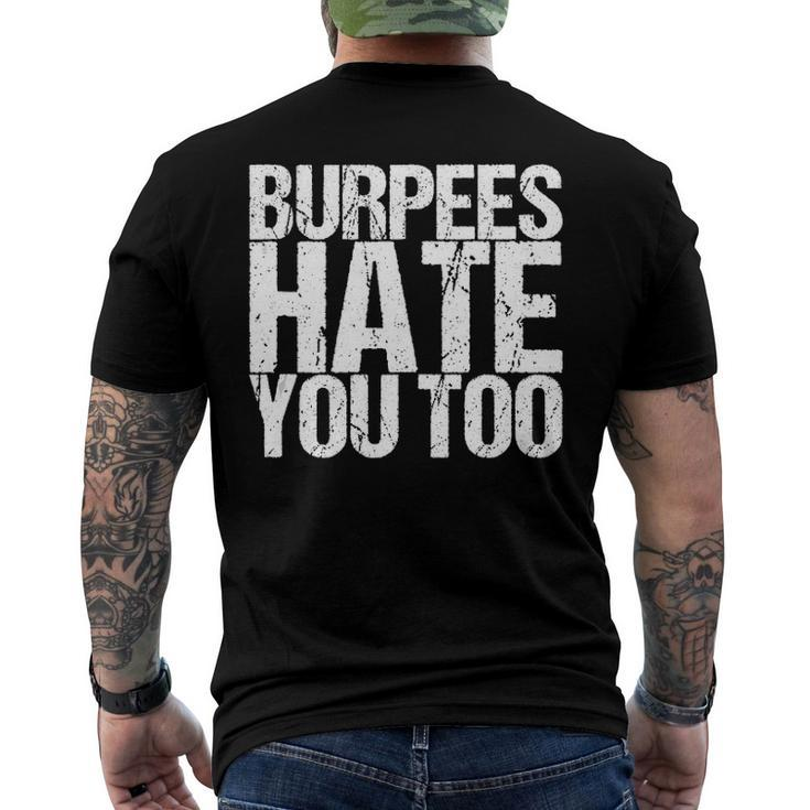 Burpees Hate You Too Fitness Saying Men's Back Print T-shirt