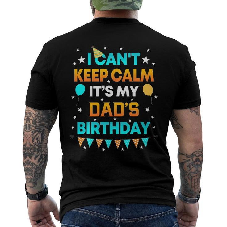 I Cant Keep Calm Its My Dad Birthday Party Men's Back Print T-shirt