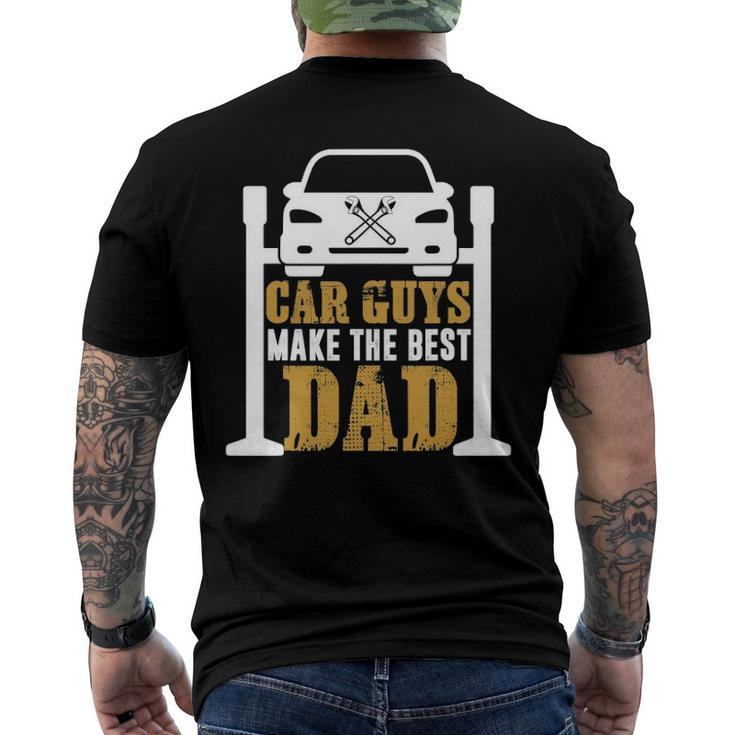 Car Guys Make The Best Dad Mechanic Fathers Day Men's Back Print T-shirt