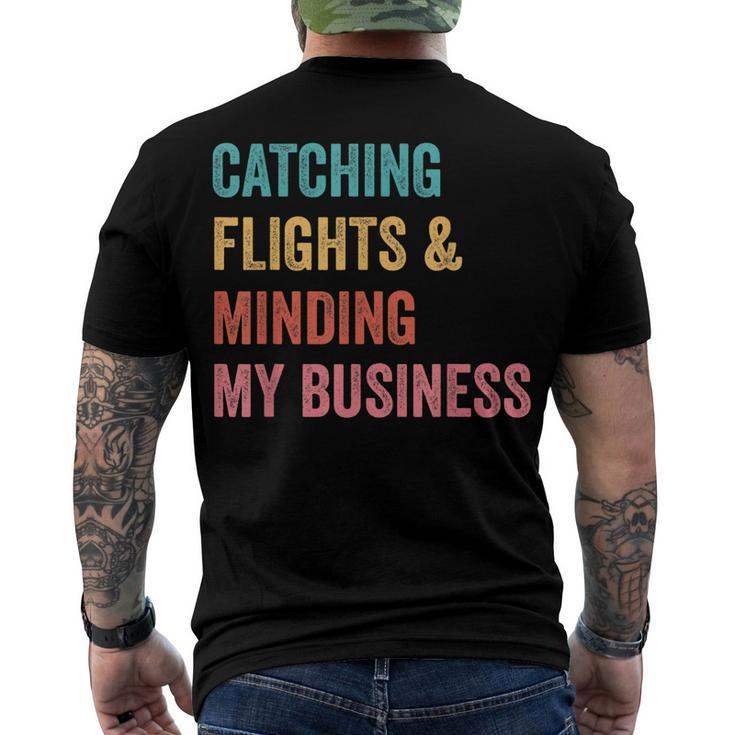 Catching Flights & Minding My Business Men's Back Print T-shirt