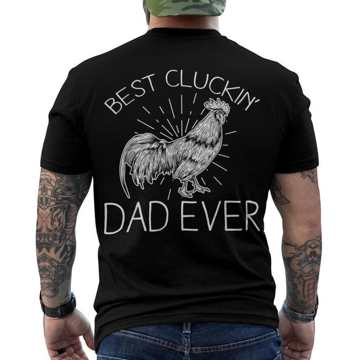 Chicken Chicken Best Cluckin Dad Ever Funny Chicken Dad Farm Fathers Day Men's Crewneck Short Sleeve Back Print T-shirt