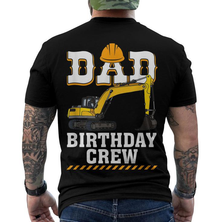 Construction Birthday Party Digger Dad Birthday Crew Men's T-shirt Back Print