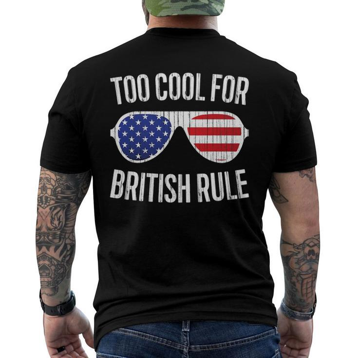 Too Cool For British Rule July 4Th Men's Back Print T-shirt