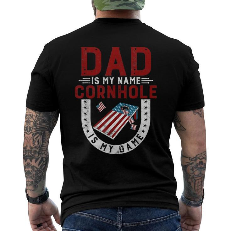 Cornhole Player Dad Is My Name Cornhole Is My Game Men's Back Print T-shirt