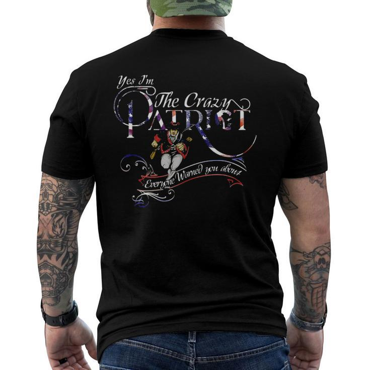 Im The Crazy Patriot Everyone Warned You About 4Th Of July Men's Back Print T-shirt