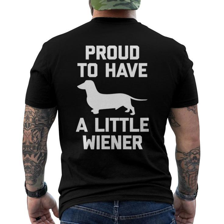 Dachshund Dog Proud To Have A Little Wiener Dog Men's Back Print T-shirt