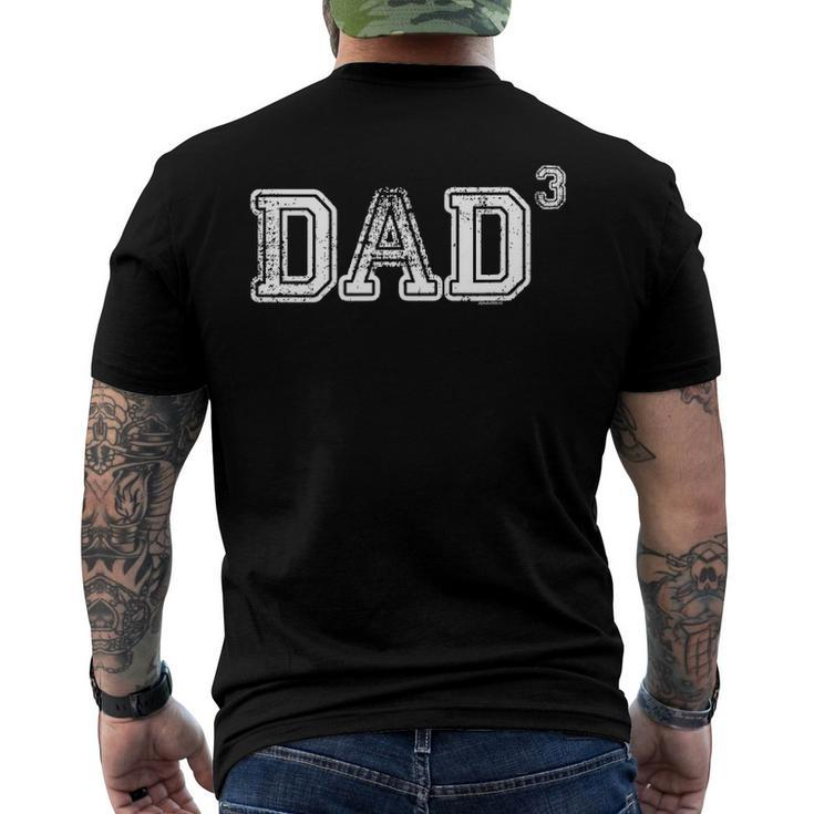 Dad For Dad Dad Of 3 Three Fathers Day Vintage Men's Back Print T-shirt