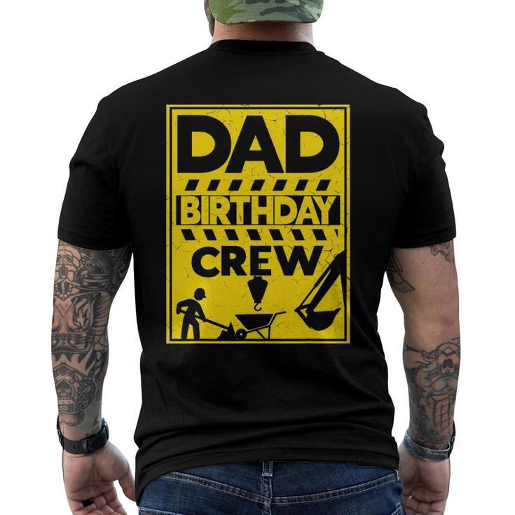 Mens Dad Birthday Crew Construction Birthday Men's Back Print T-shirt