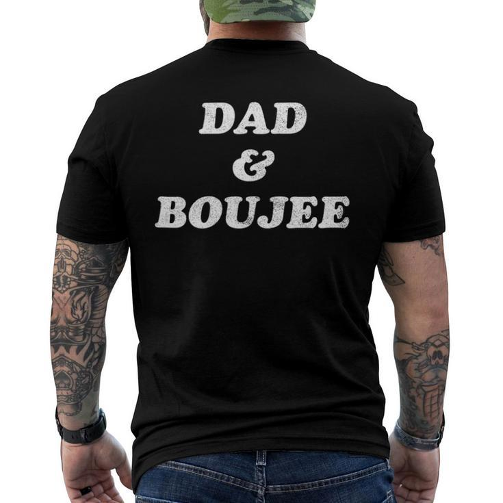 Mens Dad And Boujee Fathers Day Top Men's Back Print T-shirt