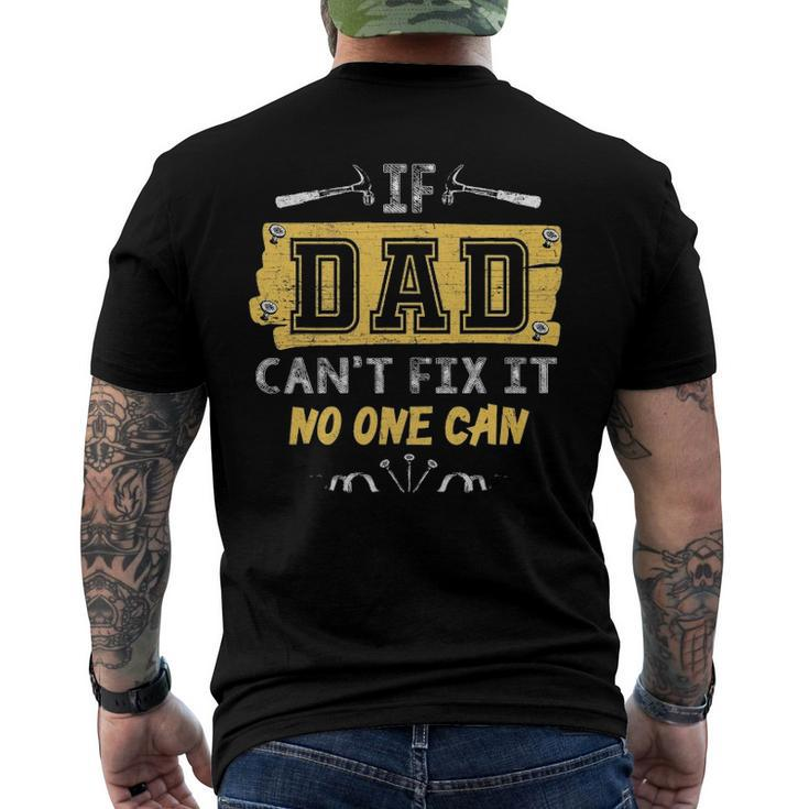 Mens If Dad Cant Fix It No One Can Carpenters Father Day Men's Back Print T-shirt