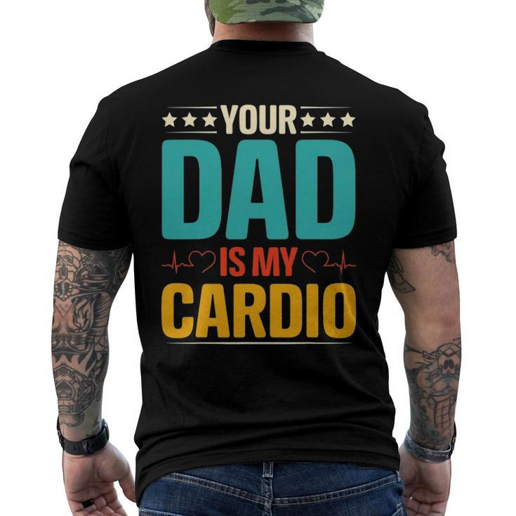 Your Dad Is My Cardio Romantic For Her Men's Back Print T-shirt