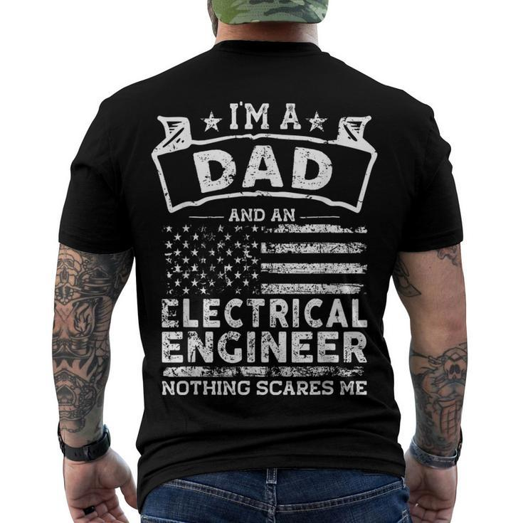 Im A Dad And Electrical Engineer Fathers Day & 4Th Of July Men's T-shirt Back Print