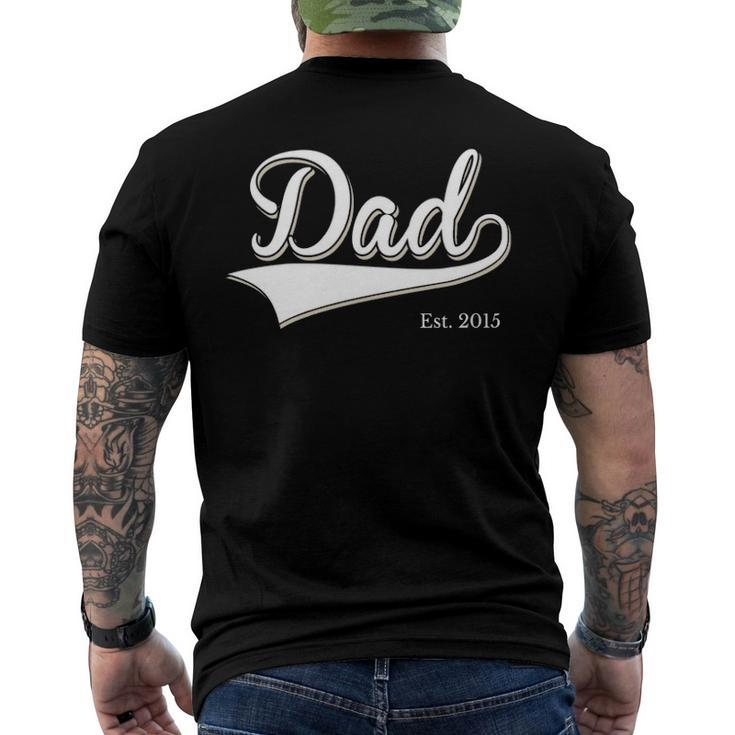 Dad Est 2015 Fathers Day Birthday Daddy Established 2015 Men's Back Print T-shirt