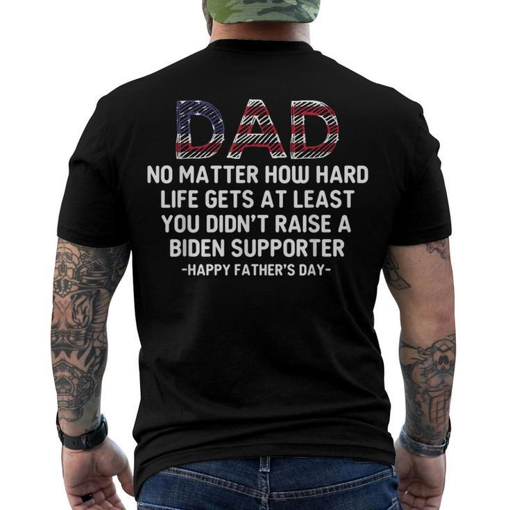 Dad Happy Fathers Day No Matter How Hard Life Gets At Least Men's Back Print T-shirt
