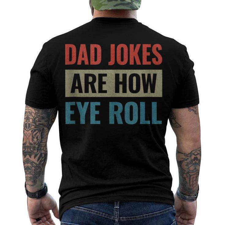 Dad Jokes Are How Eye Roll V3 Men's T-shirt Back Print