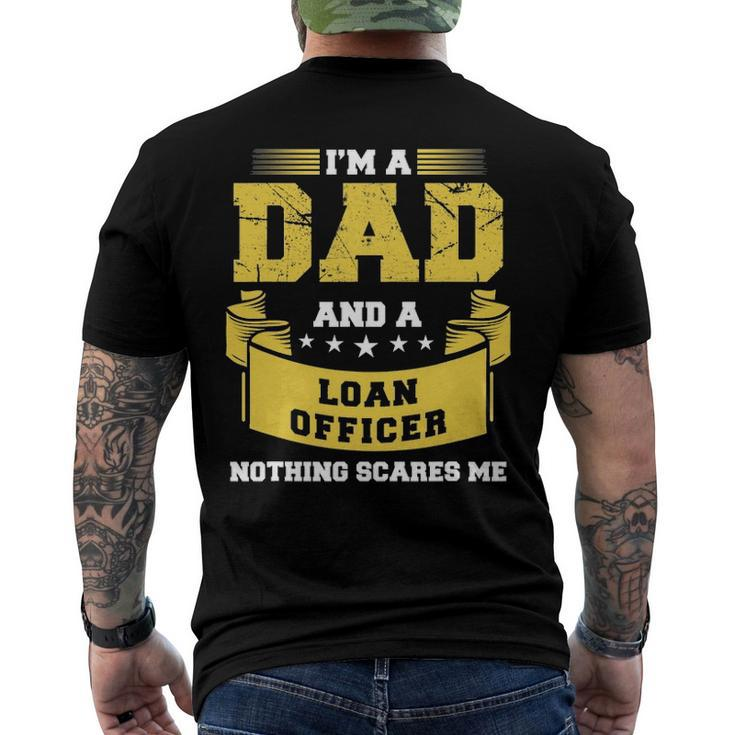 Mens Im A Dad And Loan Officer Nothing Scares Me Bank Men's Back Print T-shirt
