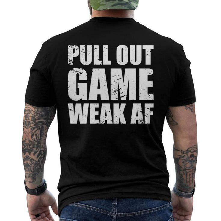 Dad My Pull Out Game Is Weak Af Men's Back Print T-shirt