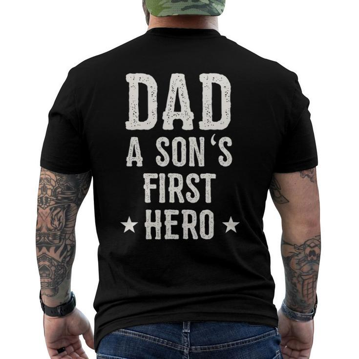 Dad A Sons First Hero Love Father Birthday Men's Back Print T-shirt