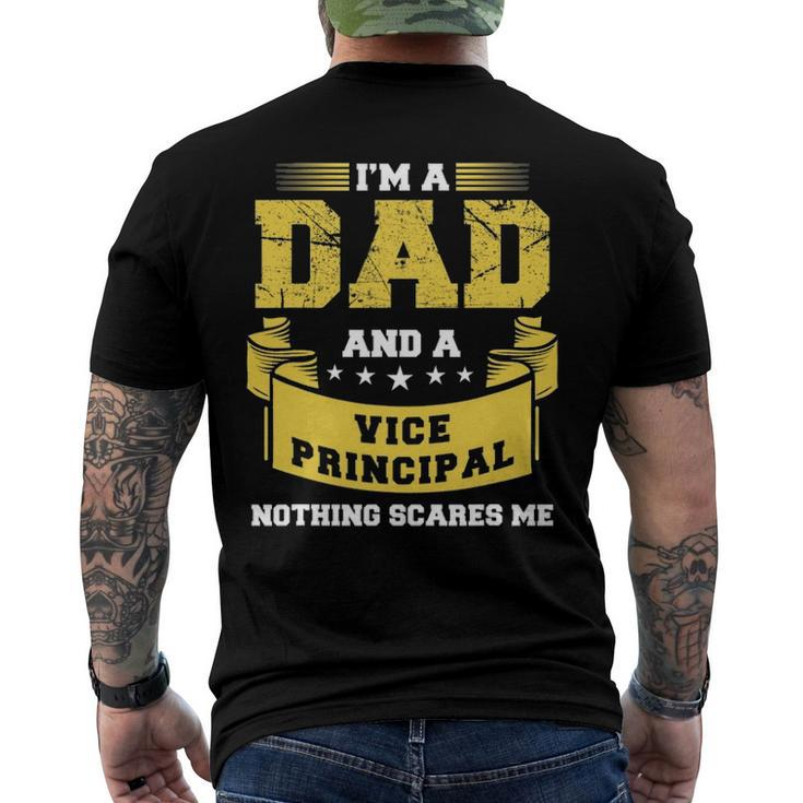 Im A Dad And Vice Principal Nothing Scares Me Men's Back Print T-shirt