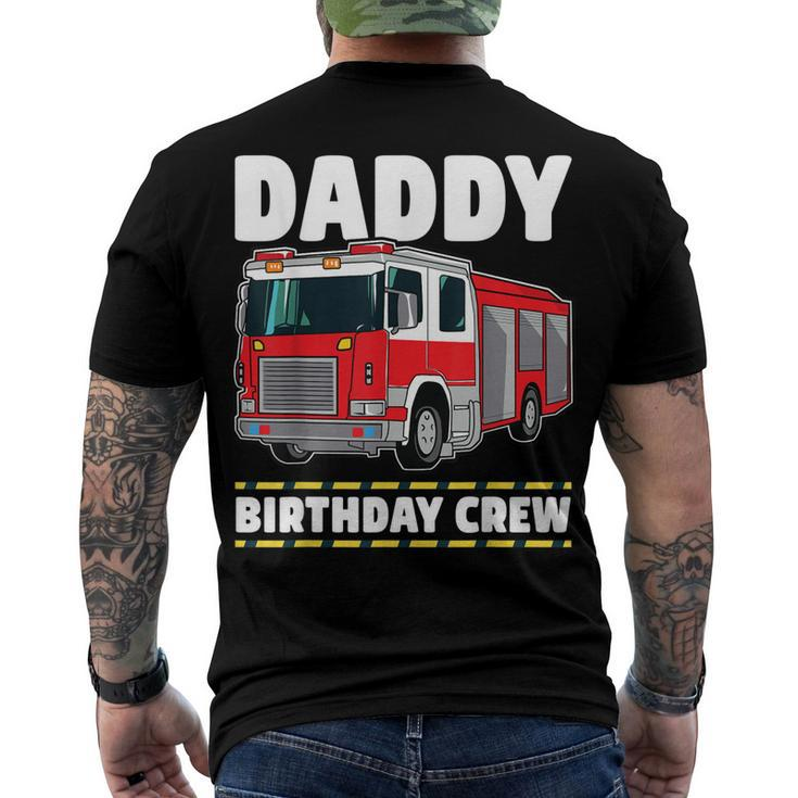 Daddy Birthday Crew Fire Truck Firefighter Dad Papa Men's T-shirt Back Print