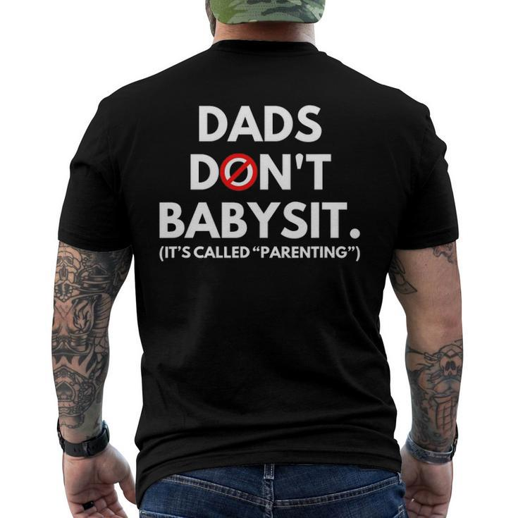 Dads Dont Babysit Its Called Parenting Men's Back Print T-shirt