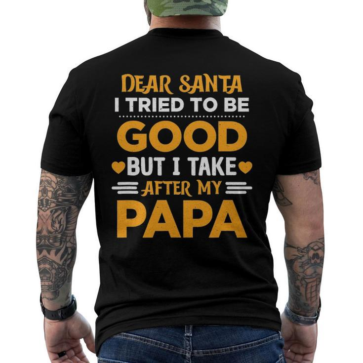Dear Santa I Tried To Be Good But I Take After My Papa Men's Back Print T-shirt