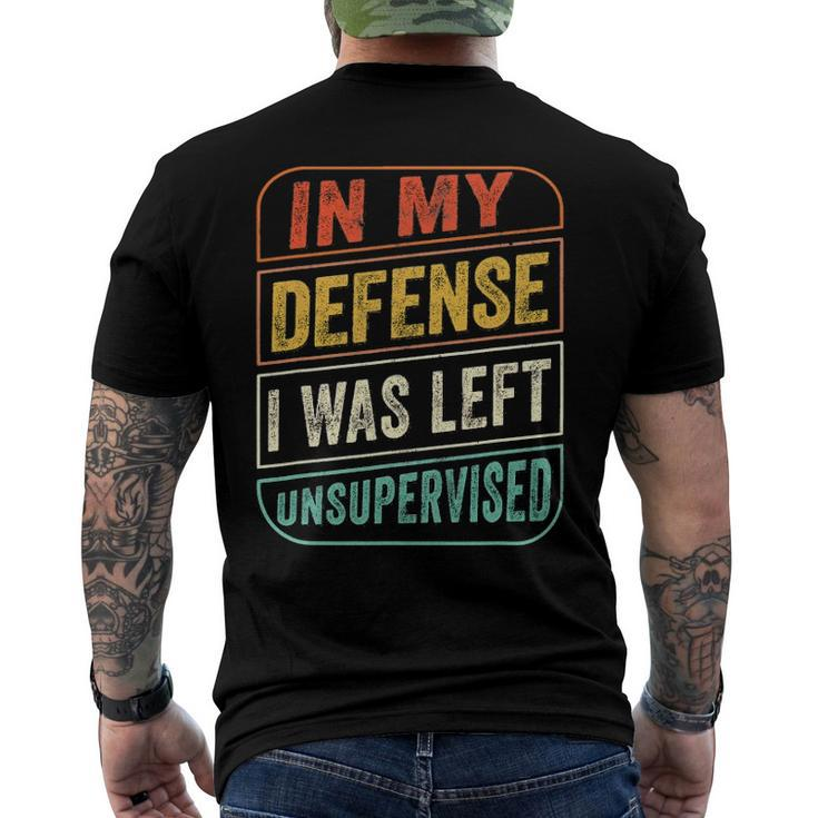 In My Defense I Was Left Unsupervised Men's Back Print T-shirt