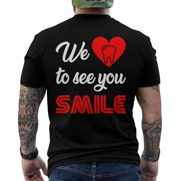 Dentist We Love To See You Smile Technician Hygienist Dental Men's Back Print T-shirt