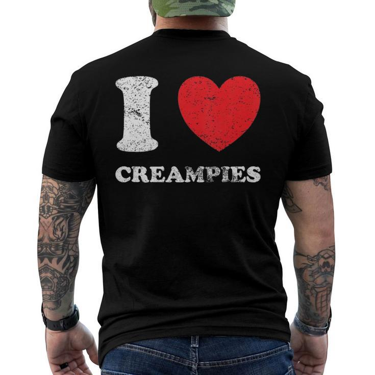 Distressed Grunge Worn Out Style I Love Creampies Men's Back Print T-shirt