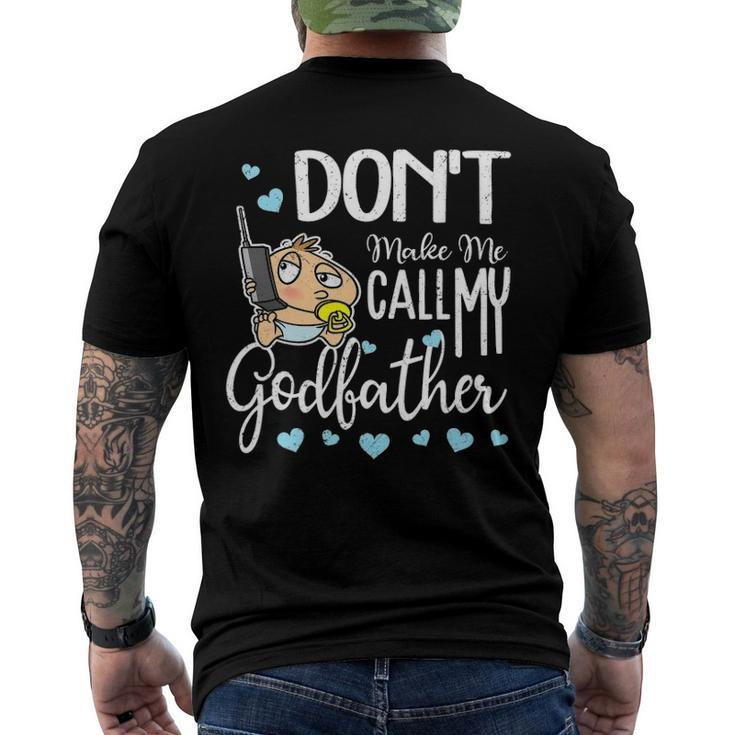 Dont Make Me Call My Godfather Godchild Men's Back Print T-shirt