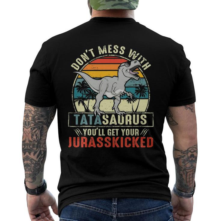 Dont Mess With Tatasaurus Youll Get Jurasskicked Tata Polish Dad Men's Back Print T-shirt