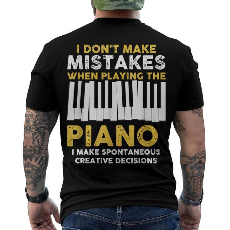 I Dont Make Mistakes Piano Musician Humor Men's Back Print T-shirt