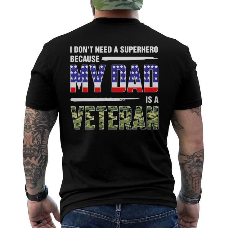 I Dont Need A Superhero Because My Dad Is A Veteran Father Men's Back Print T-shirt