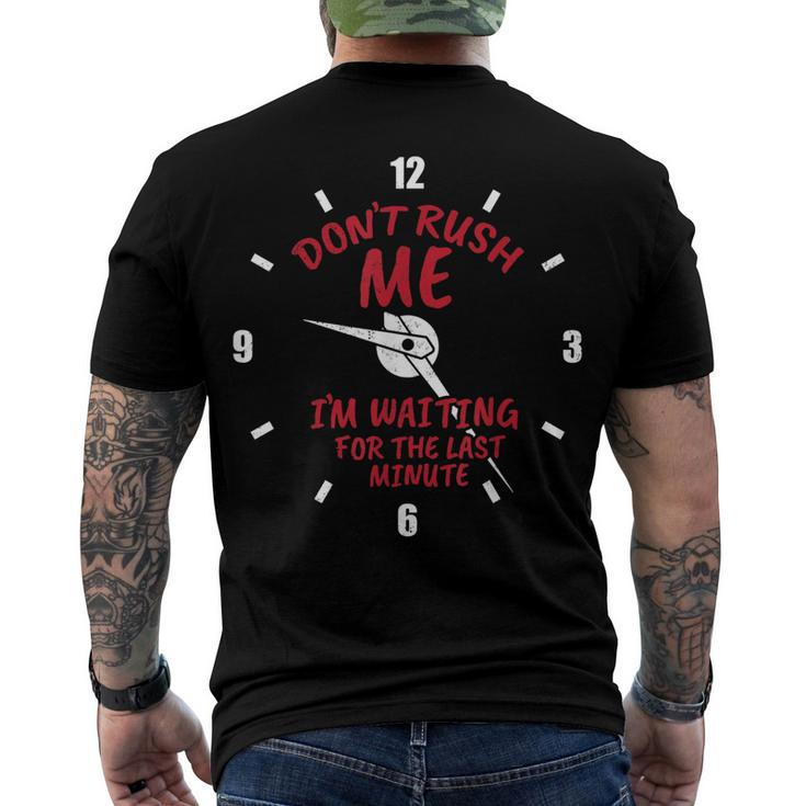 Dont Rush Me Im Waiting For The Last Minute V4 Men's T-shirt Back Print