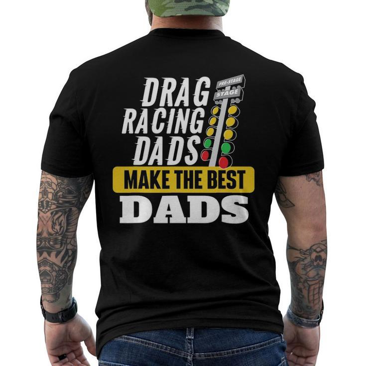 Drag Racing Dads Make The Best Dads - Drag Racer Race Car Men's Back Print T-shirt