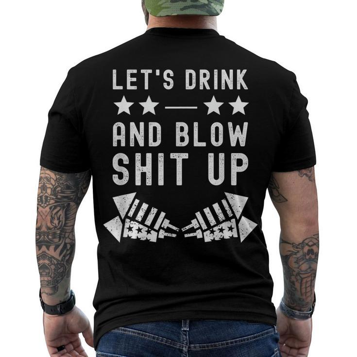 Lets Drink Blow Shit Up 4Th Of July Fireworks Usa Men's T-shirt Back Print