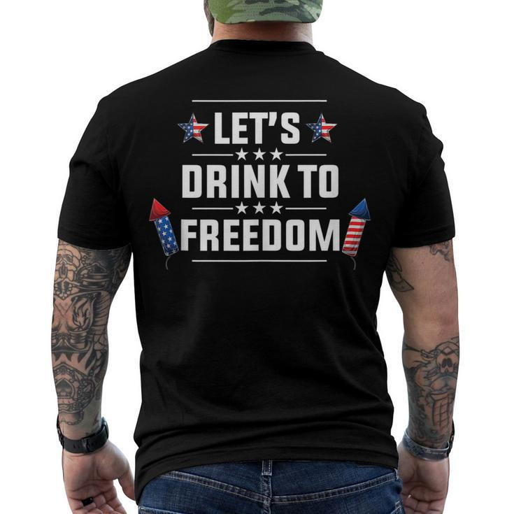 Lets Drink To Freedom Firework Patriotic 4Th Of July Men's T-shirt Back Print