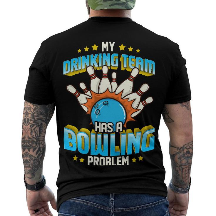 My Drinking Team Has A Problem 263 Bowling Bowler Men's T-shirt Back Print