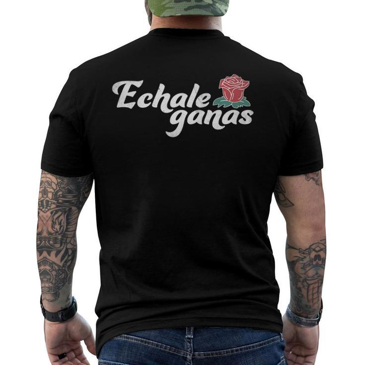 Echale Ganas Rose Vintage Retro Mexican Quote Men's Back Print T-shirt