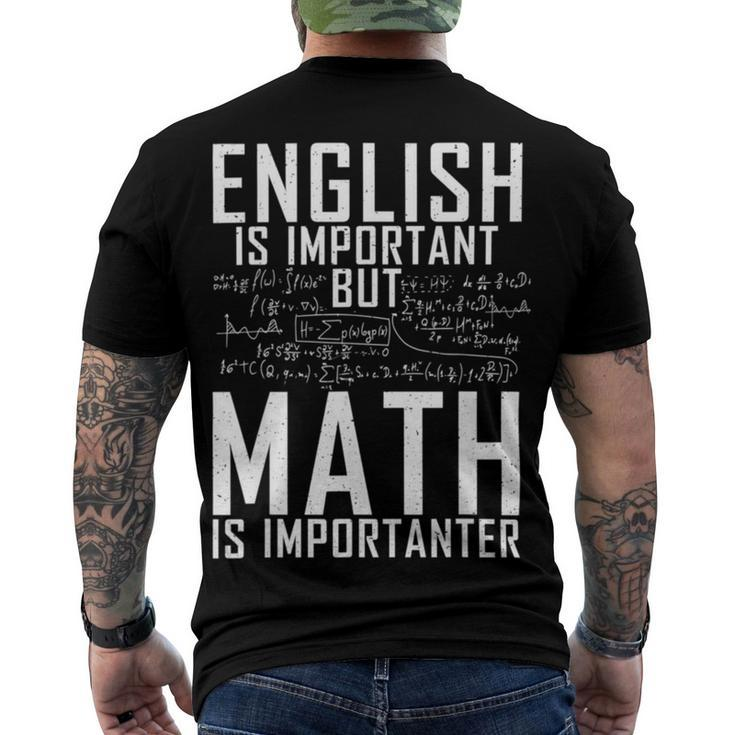 English Is Important But Math Is Importanter  Men's Crewneck Short Sleeve Back Print T-shirt