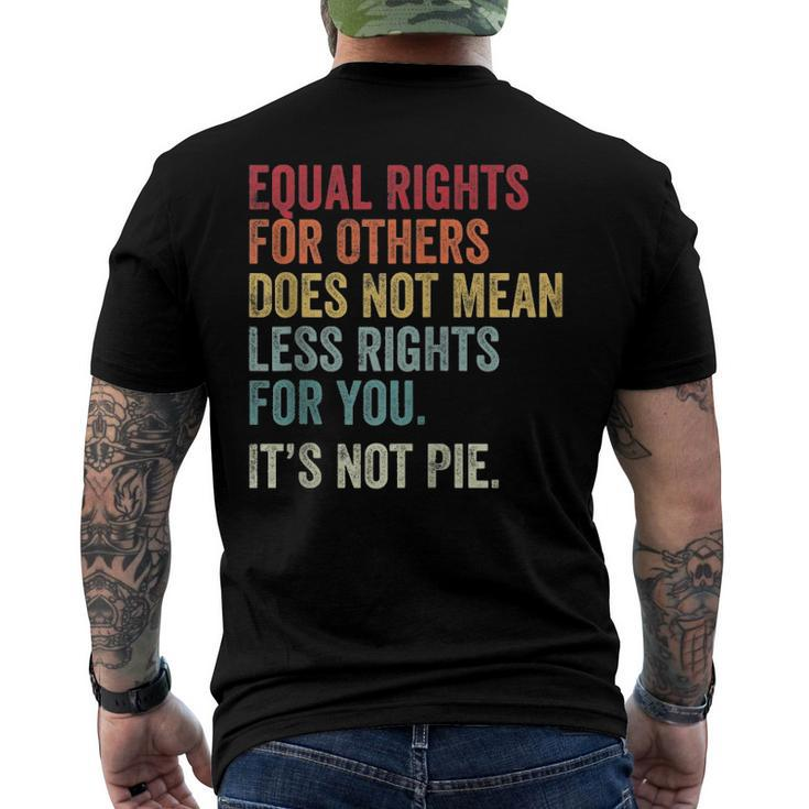 Equality Equal Rights For Others Its Not Pie On Back Zip Men's Back Print T-shirt