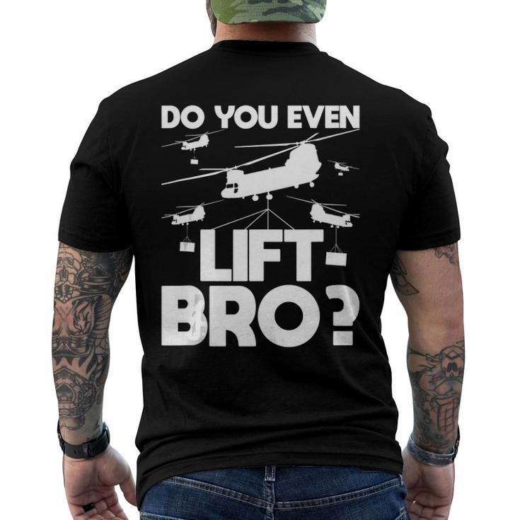 Do You Even Lift Bro Ch 47 Chinook Helicopter Pilot Men's Back Print T-shirt