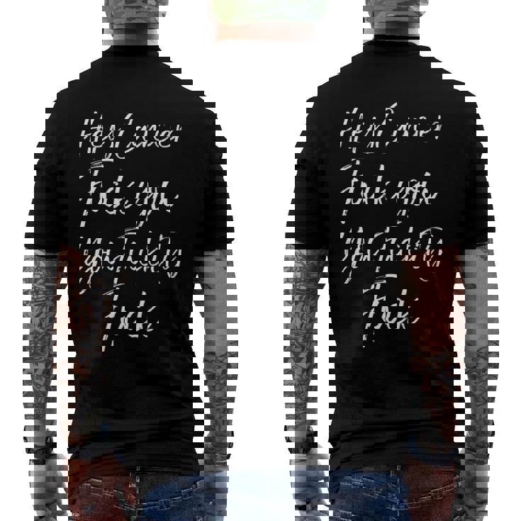 Mens F U Cancer Quote Hey Cancer Fuck You Fuckity Fuck Men's Back Print T-shirt