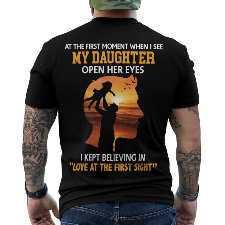 Father Grandpa At The First Moment When I See My Daughter Open Her Eyes 166 Family Dad Men's Crewneck Short Sleeve Back Print T-shirt