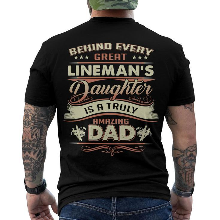 Father Grandpa Behind Every Great Lineman Daughter Is A Truly Amazing Dad480 Family Dad Men's Crewneck Short Sleeve Back Print T-shirt
