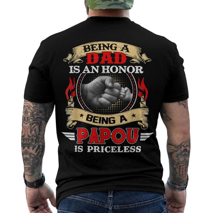 Father Grandpa Being A Dad Is An Honor Being A Papou Is Priceless74 Family Dad Men's Crewneck Short Sleeve Back Print T-shirt