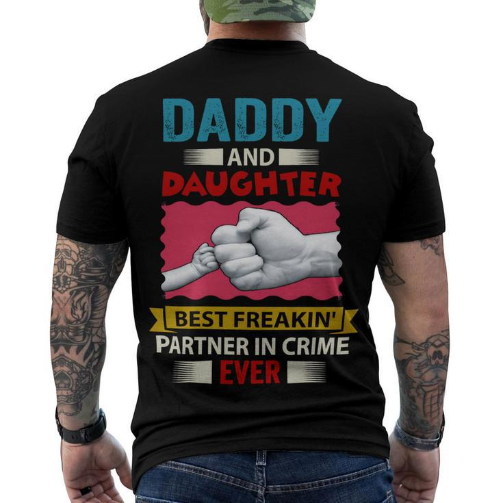Father Grandpa Daddy And Daughter Best Freakin Partner In Crime Ever 115 Family Dad Men's Crewneck Short Sleeve Back Print T-shirt