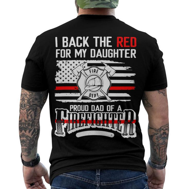 Father Grandpa I Back The Red For My Daughter Proud Firefighter Dad 186 Family Dad Men's Crewneck Short Sleeve Back Print T-shirt