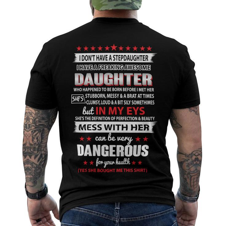 Father Grandpa I Dont Have A Stepdaughter I Have A Freaking Awesome Daughter 164 Family Dad Men's Crewneck Short Sleeve Back Print T-shirt